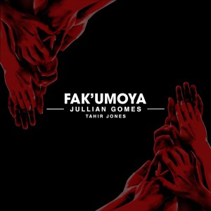 Jullian Gomes – Fak’umoya