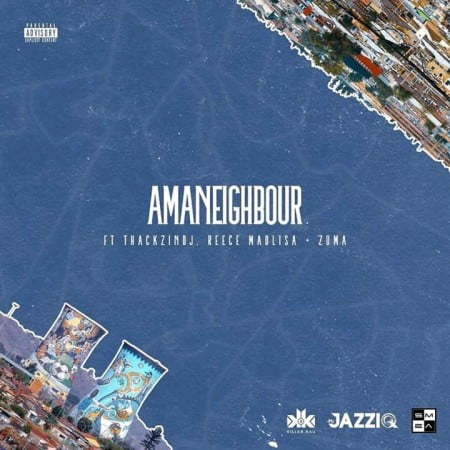 Mr JazziQ & Killer Kau – Amaneighbour