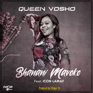 Queen Vosho – Bhanani Mavoko