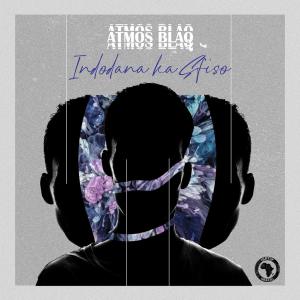 Atmos Blaq – Indodana Ka Sfiso EP