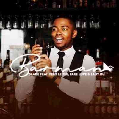 DJ Slade – Barman