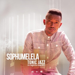 Tonic Jazz – Sophumelela