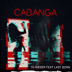 Dj Njebza – Cabanga