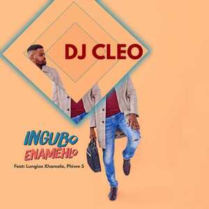 DJ Cleo – Ingubo Enamehlo