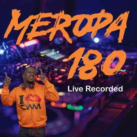 Ceega Wa Meropa 180 Mix (Where Words Fail)