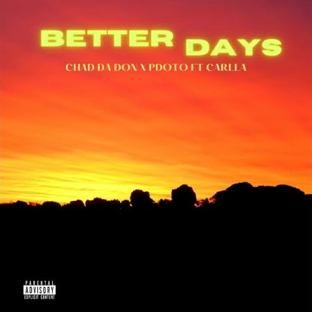 Chad Da Don & PdotO – Better Days