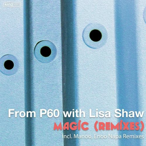 From P60 & Lisa Shaw - Magic (Manoo Remix)