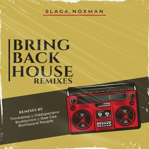 Slaga, Noxman - Bring Back House (Dee Cee Remix)