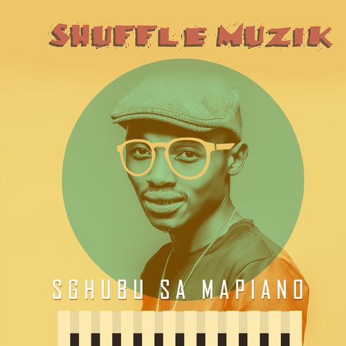 Shuffle Muzik – Sgubu Sa Mapiano (Album)