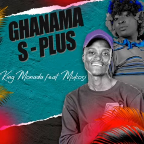 King Monada - Ghanama S Plus