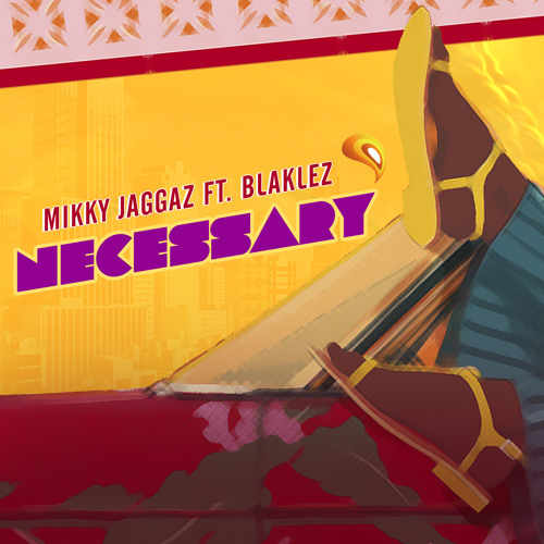 Mikky Jaggaz – Necessary