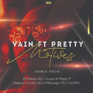 Vain - Motives (Dj Couza & Major P’s Remix)