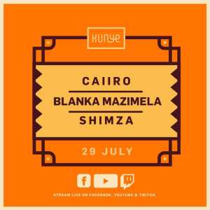 Caiiro – Kunye Live Mix (29 July 2021)