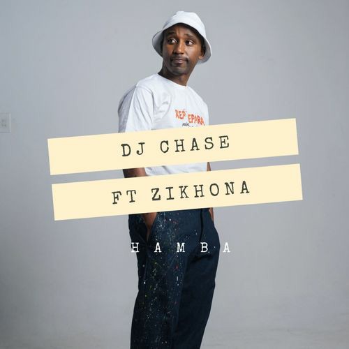 DJ Chase – Hamba