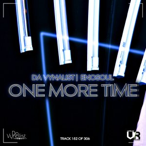 Da Vynalist & Enosoul – One More Time