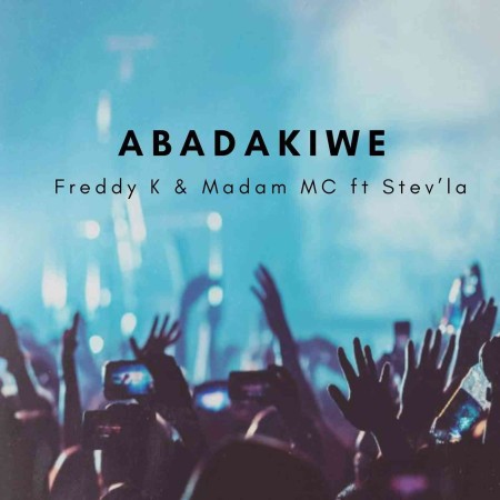 Freddy K – Abadakiwe