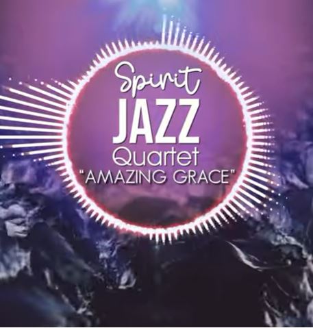 Spirit Of Praise – Spirit Jazz Quartet (Amazing Grace)