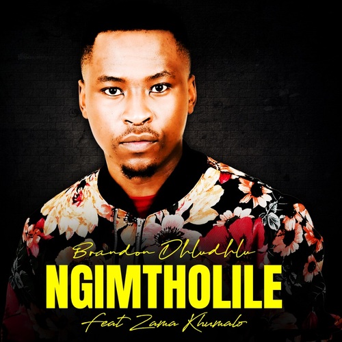 Brandon Dhludhlu – Ngimtholile