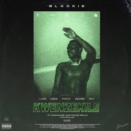 Blxckie – Kwenzekile