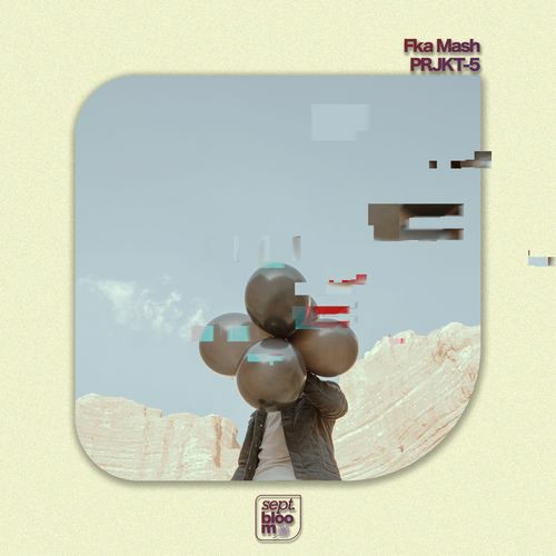 Fka Mash – PRJKT-5 EP