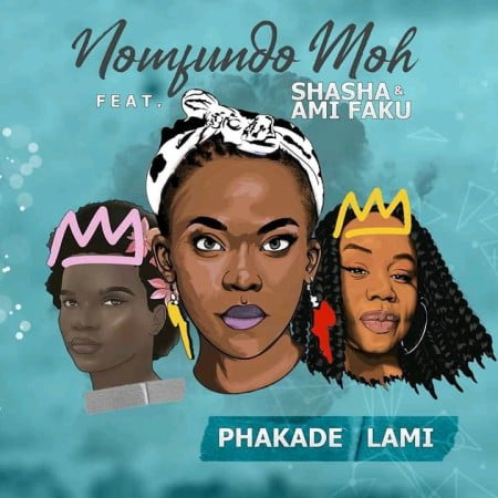 Nomfundo Moh – Phakade Lami