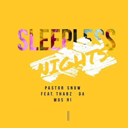 Pastor Snow – Sleepless Nights