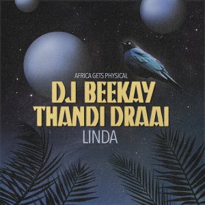 DJ Beekay & Thandi Draai – Linda