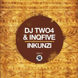 DJ Two4 & InQfive – Inkunzi