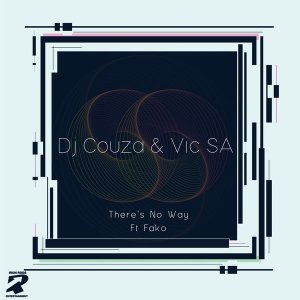 Dj Couza & VIC SA – There’s No Way