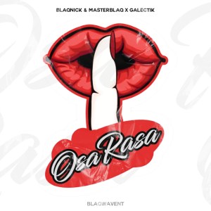 Blaqnick, MasterBlaq & Galectik – Osa Rasa