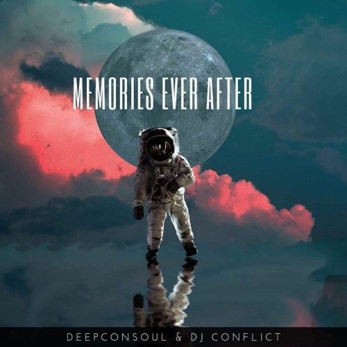 Deepconsoul & DJ Conflict – Memories Ever After EP