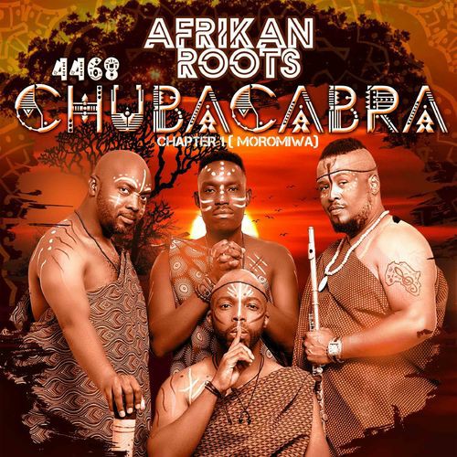 Afrikan Roots – 4468 Chuba Cabra Chapter 1 (Moromiwa) [Album]