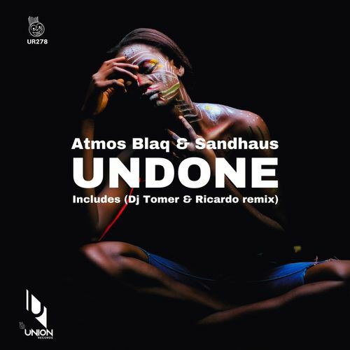 Atmos Blaq & Sandhaus – Undone (Extended Mix)