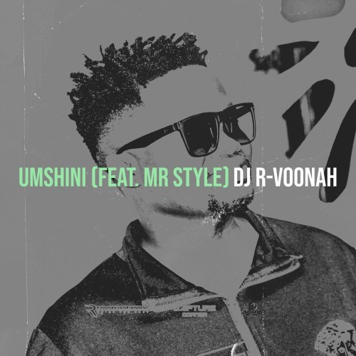 DJ R-Voonah – Umshini