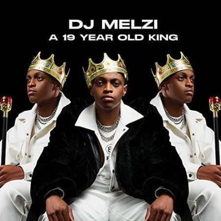 Dj Melzi – A 19 Year Old King (Album)