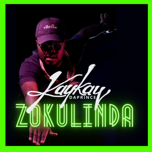 KayKay DaPrince - Zokulinda