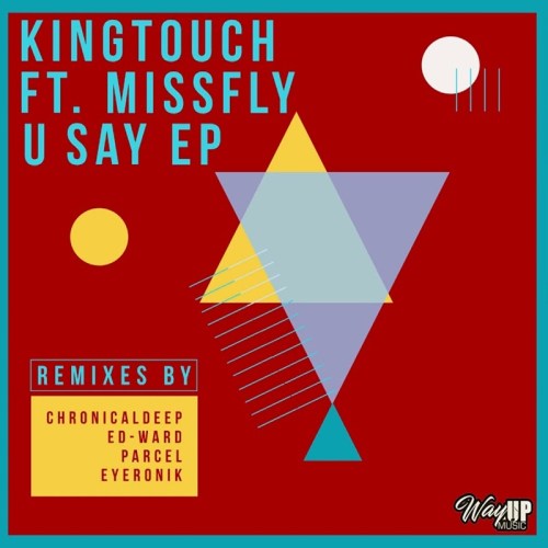 KingTouch – U Say (Vocal Spin)