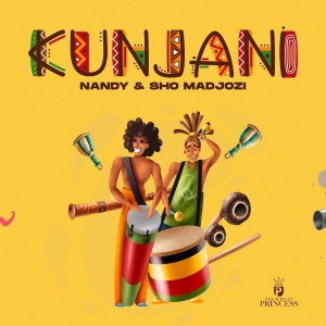 Nandy & Sho Madjozi – Kunjani