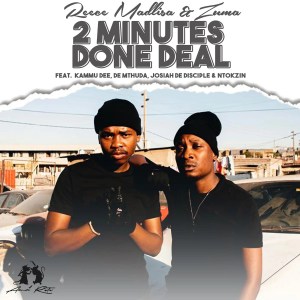 Reece Madlisa & Zuma – 2 Minutes Done Deal