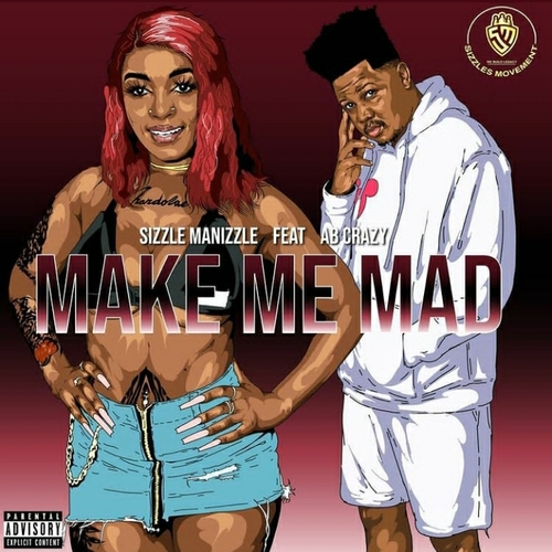 Sizzle Manizzle – Make Me Mad