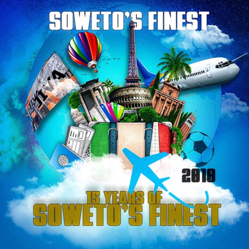 Soweto’s Finest – 15 Years Of Soweto’s Finest