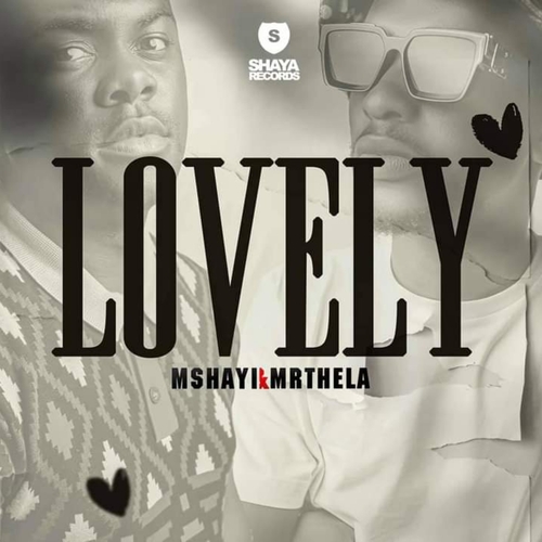 Mshayi & Mr Thela – Lovely