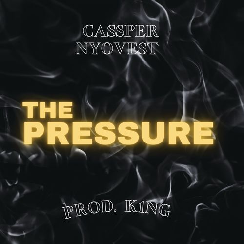 Cassper Nyovest – The Pressure