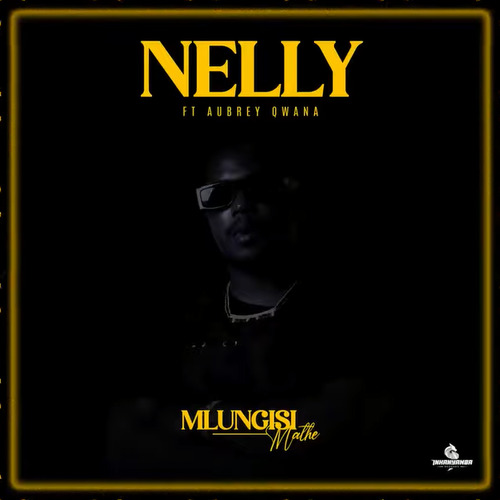 Mlungisi Mathe – Nelly