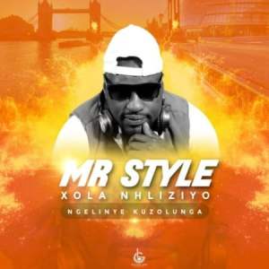 Mr Style – Xola Nhliziyo (Acapella)