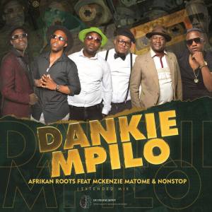 Afrikan Roots – Dankie Mpilo (Extended Mix)