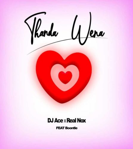 DJ Ace & Real Nox – Thanda Wena