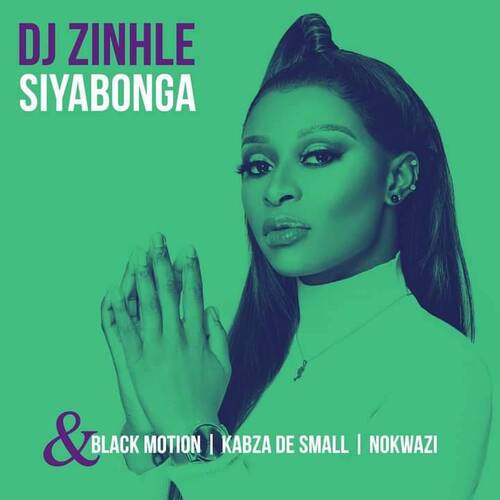 DJ Zinhle – Siyabonga