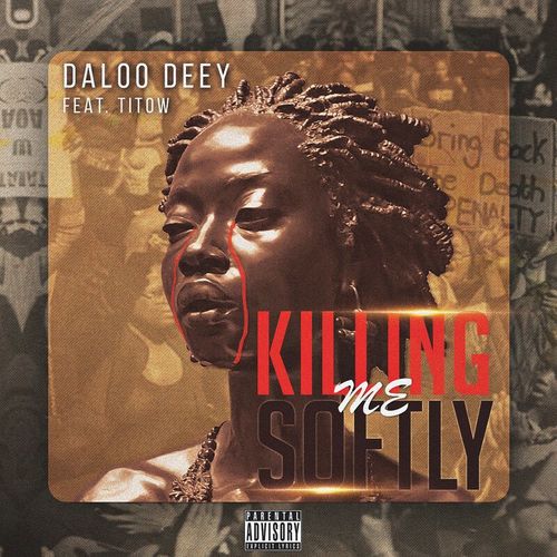 Daloo Deey – Killing Me Softly