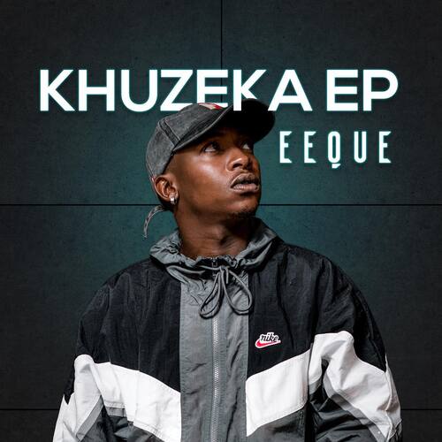 EeQue – Khuzeka EP